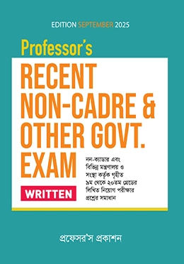 Professors Recent Non-Cadre and other Govt. Exam