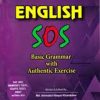English SOS (Basic Grammar with Authentic Exercise) (Paperback) বিসিএস, ব্যাংক, নিবন্ধন, বিশ্ববিদ্যালয়, মেডিকেল কলেজ ও ক্যাডেট ভর্তিসহ সকল প্রতিযোগীতামূলক পরিক্ষার জন্য by SOS Publications Category: Admission Test Preparation